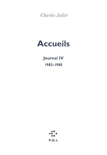 Journal, IV : Accueils: (1982-1988)