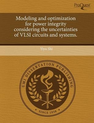 Modeling and Optimization for Power Integrity Considering the Uncertainties of Vlsi Circuits and Systems