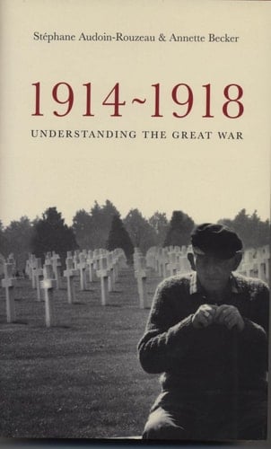 1914-1918 Understanding the Great War