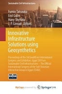 Innovative Infrastructure Solutions Using Geosynthetics Proceedings of the 3rd GeoMEast International Congress and Exhibition, Egypt 2019 on Sustainable Civil Infrastructures - the Official International Congress of the Soil-Structure Interaction Group in Egypt (SSIGE)