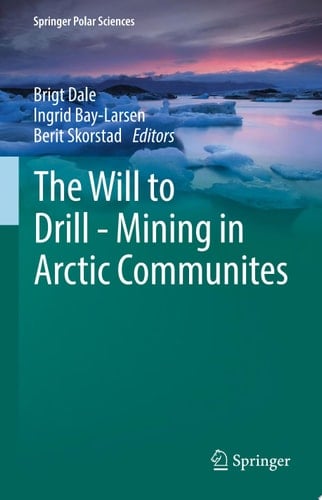 The Will to Drill - Mining in Arctic Communites