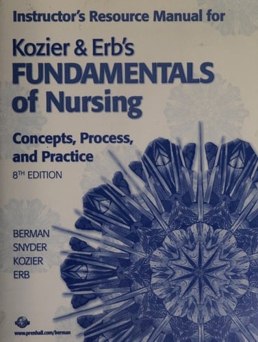Instructor's Resource Manual for Kozier and Erb's Fundamentals of Nursing Concepts, Process, and Practice