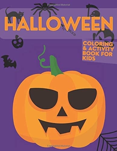 Halloween Coloring and Activity Book for Kids Children Coloring Workbook for Boys, Girls and Toddlers