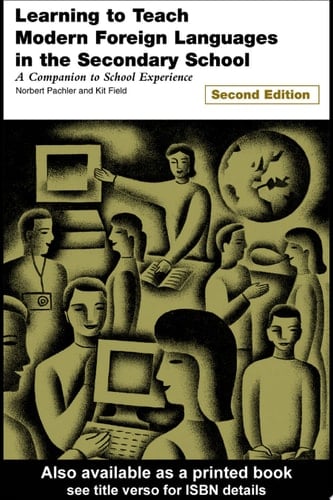 Learning to Teach Modern Languages in the Secondary School A Companion to School Experience