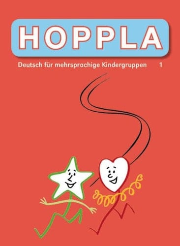 Hoppla 1 Deutsch für mehrsprachige Kindergruppen