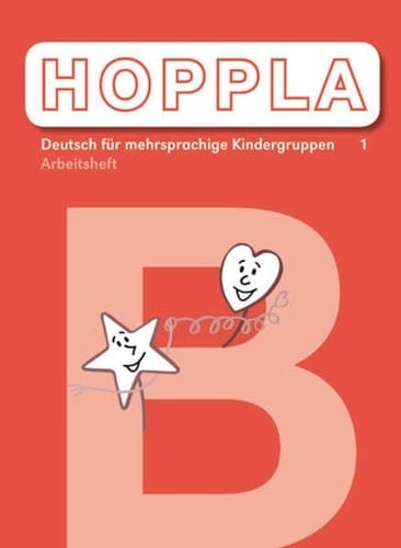 Hoppla 1 Deutsch für mehrsprachige Kindergruppen
