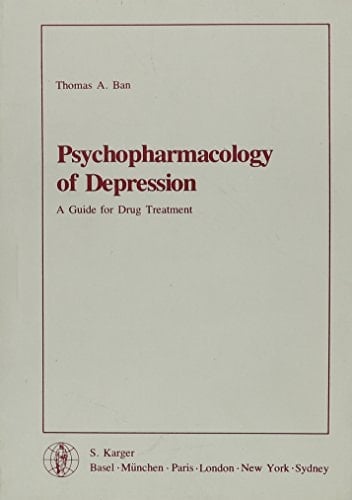 Psychopharmacology of Depression A Guide for Drug Treatment