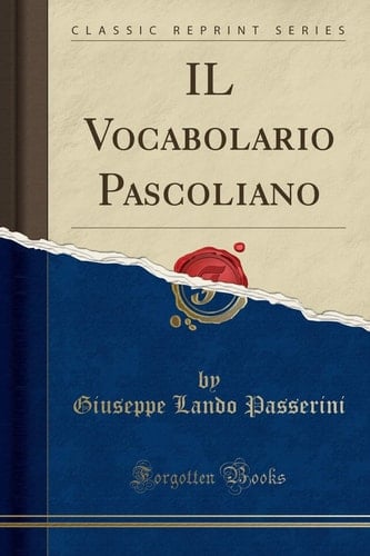 Il Vocabolario Pascoliano (Classic Reprint)