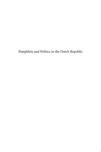 Pamphlets and Politics in the Dutch Republic
