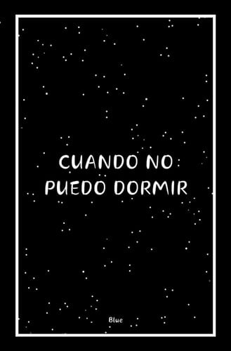 Cuando no puedo dormir | Poesía (Spanish Edition)