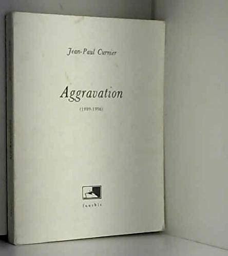 Aggravation, 1989-1996 (French Edition)