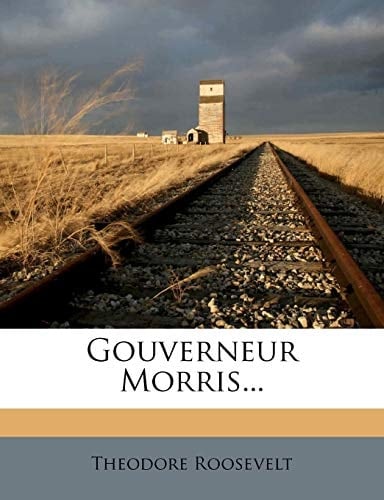 Gouverneur Morris...