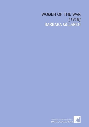 Women of the War: [1918]