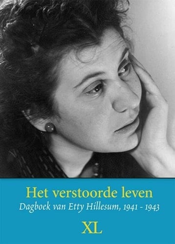 Het verstoorde leven dagboek van Etty Hillesum, 1941-1943