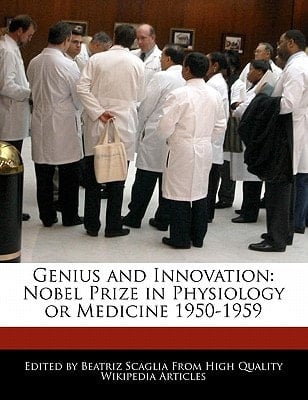Genius and Innovation : Nobel Prize in Physiology or Medicine 1950-1959