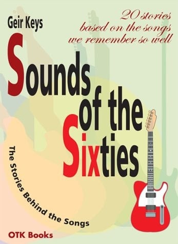 Sounds of the Sixties The Stories Behind the Songs