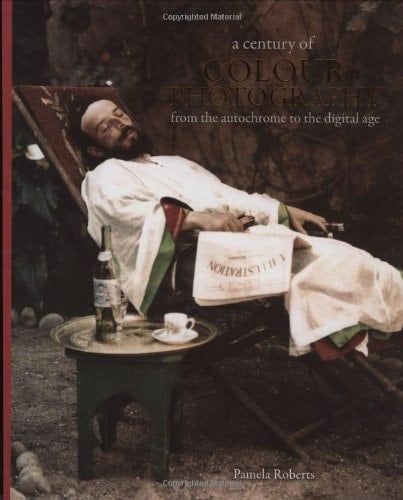A Century of Colour Photography From the Autochrome to the Digital Age