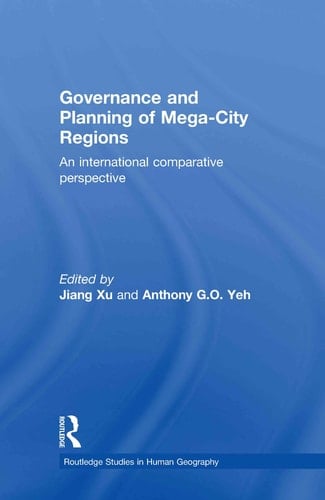 Governance and Planning of Mega-city Regions An International Comparative Perspective