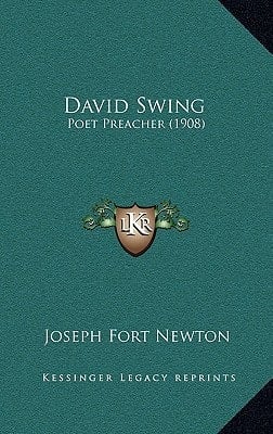 David Swing: Poet Preacher (1908)
