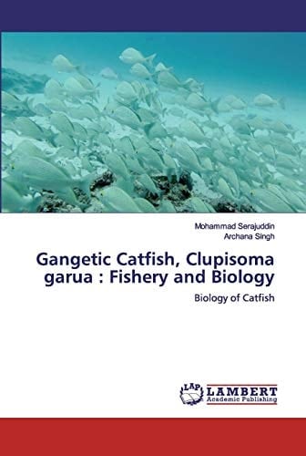 Gangetic Catfish, Clupisoma garua : Fishery and Biology: Biology of Catfish