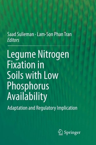 Legume Nitrogen Fixation in Soils with Low Phosphorus Availability Adaptation and Regulatory Implication