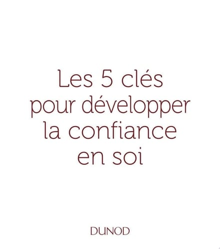 Les 5 clés pour développer la confiance en soi
