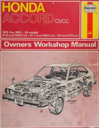 Honda Accord Owners Workshop Manual Models Covered, Hatchback and Saloon (sedan), UK, Honda Accord 1600 Cc and 1602 Cc, USA, Honda Accord CVCC 97.6 Cu. In. (1600 Cc) and 97.76 Cu. In. (1602 Cc), Manual and Automatic Transmissions