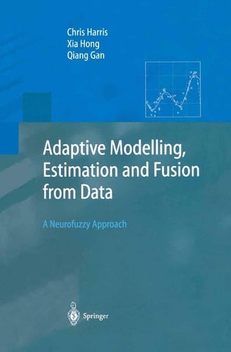 Adaptive Modelling, Estimation and Fusion from Data A Neurofuzzy Approach