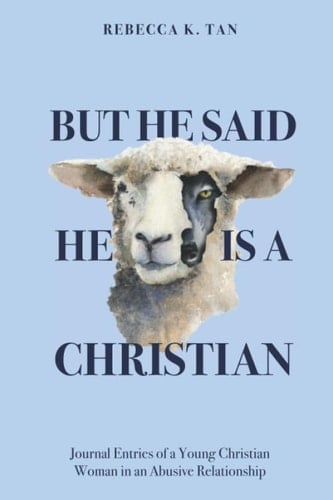But He Said He Is a Christian Journal Entries of a Young Christian Woman in an Abusive Relationship