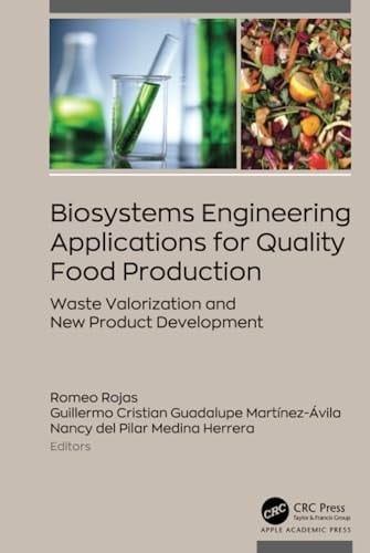 Biosystems Engineering Applications for Quality Food Production Waste Valorization and New Product Development