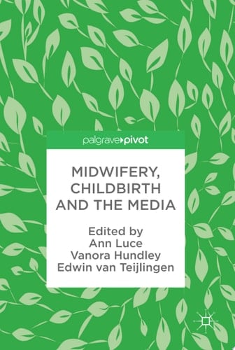 Midwifery, Childbirth and the Media