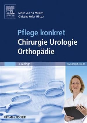Pflege konkret Chirurgie Orthopädie Urologie