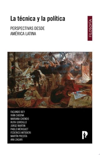 La técnica y la política. Perspectivas desde América Latina