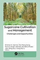 Sugarcane Cultivation and Management Challenges and Opportunities