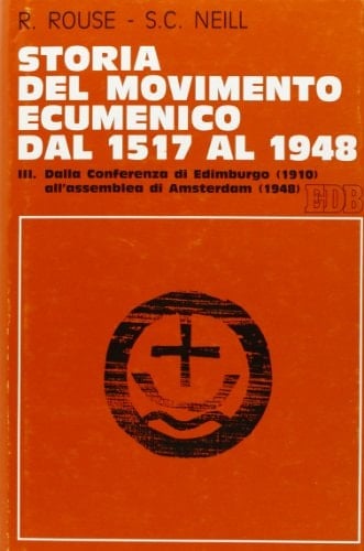 Storia del movimento ecumenico dal 1517 al 1948
