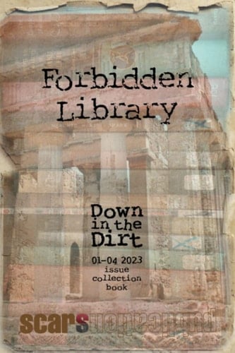 Forbidden Library: 1-4 2023 Down in the Dirt