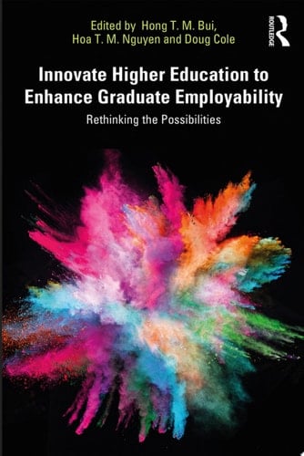 Innovate Higher Education to Enhance Graduate Employability Rethinking the Possibilities