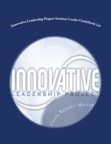 Innovative Leadership Project Seminar Leader Guidebook 2. 0