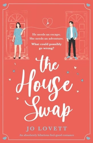 The House Swap An Absolutely Hilarious Feel-good Romance