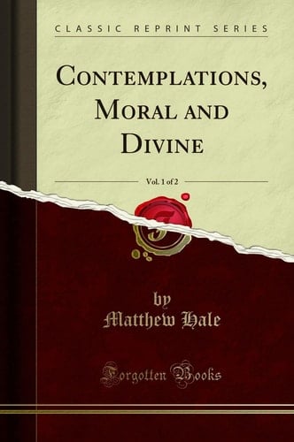 Contemplations, Moral and Divine, Vol. 1 of 2 (Classic Reprint)