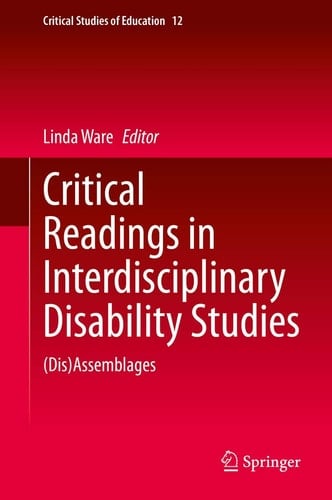 Critical Readings in Interdisciplinary Disability Studies (Dis)Assemblages