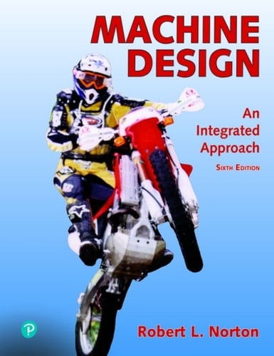 Machine Design: An Integrated Approach (Pearson+)