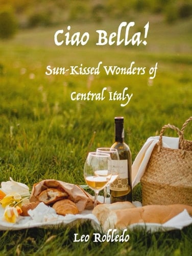 Ciao Bella! II: Sun-Kissed Wonders of Central Italy