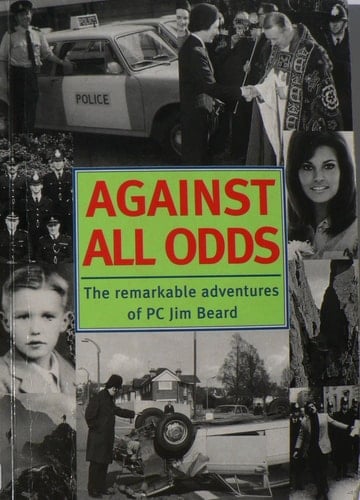 Against All Odds The Remarkable Adventures of P. C. Jim Beard