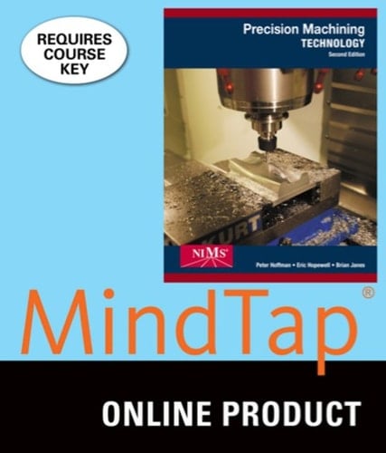 MindTap Mechanical Engineering for Hoffman/Hopewell/Janes' Precision Machining Technology NIMS Right Skills Now, 2nd Edition, [Instant Access], 2 terms (12 months)