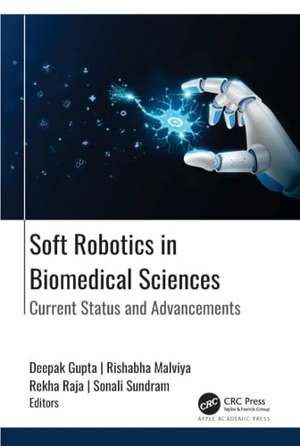 Soft Robotics in Biomedical Sciences Current Status and Advancements