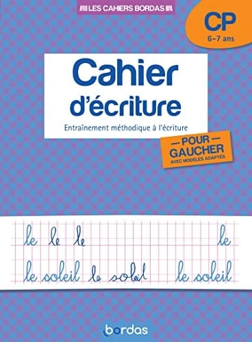 Cahier d'écriture pour gauchers CP 6-7 ans Entraînement méthodique à l'écriture