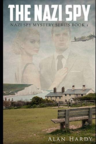 The Nazi Spy: Nazi Spy Mystery Series Book 1