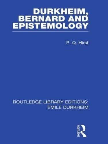 Durkheim, Bernard and Epistemology (Routledge Library Editions: Emile Durkheim)