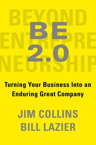 Beyond Entrepreneurship 2.0 Turning Your Business Into an Enduring Great Company